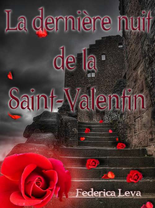 Book cover of La dernière nuit de la Saint Valentin