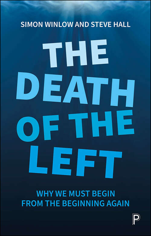 The Death of the Left: Why We Must Begin from the Beginning Again