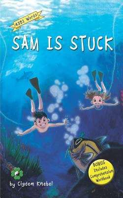 Book cover of Sam is Stuck: Decodable Chapter Book (The Kents' Quest #1)