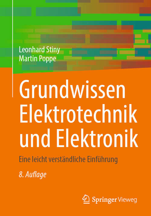 Book cover of Grundwissen Elektrotechnik und Elektronik: Eine leicht verständliche Einführung (8. Aufl. 2024)