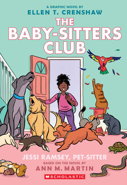 Book cover of Jessi Ramsey, Pet-sitter: A Graphic Novel (The Baby-Sitters Club Graphix)