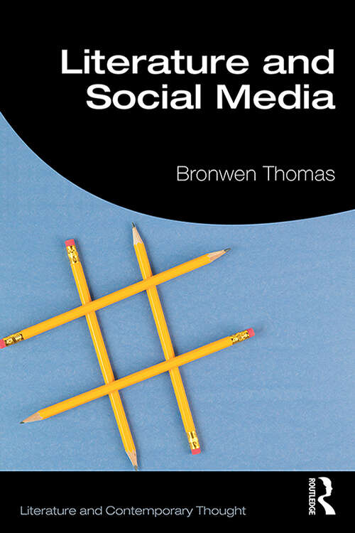 Book cover of Literature and Social Media (Literature and Contemporary Thought)