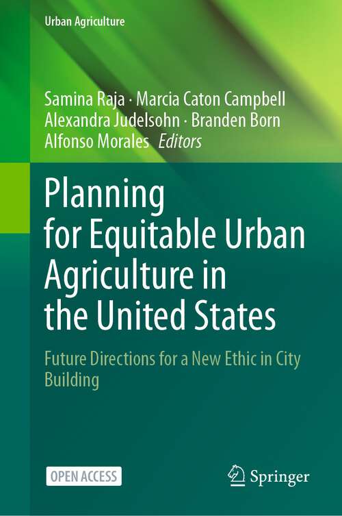 Book cover of Planning for Equitable Urban Agriculture in the United States: Future Directions for a New Ethic in City Building (2023) (Urban Agriculture)