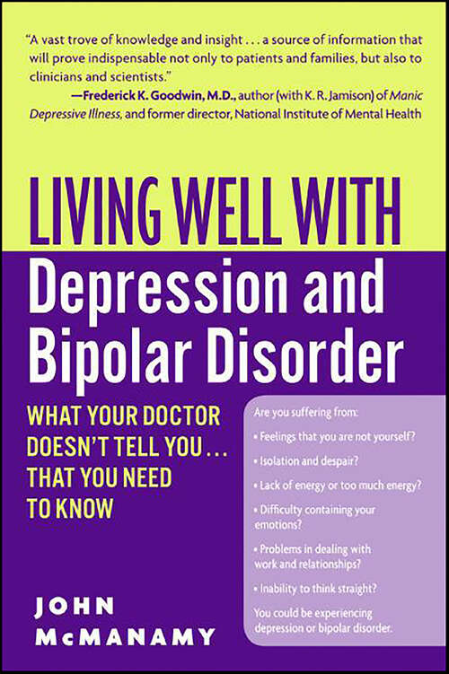 Book cover of Living Well with Depression and Bipolar Disorder: What Your Doctor Doesn't Tell You . . . That You Need to Know