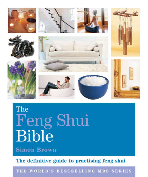Book cover of The Feng Shui Bible: Godsfield Bibles (Godsfield Bibles)