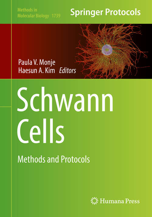 Schwann Cells: Methods And Protocols (Methods In Molecular Biology  #1739)