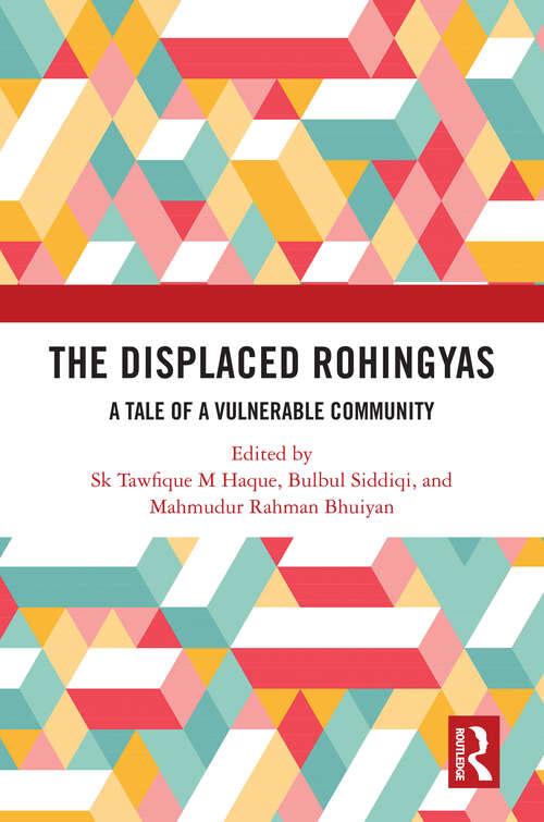 Book cover of The Displaced Rohingyas: A Tale of a Vulnerable Community