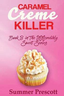 Book cover of Caramel Creme Killer (INNcredibly Sweet #3)
