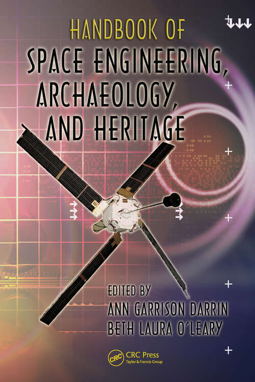 Book cover of Handbook of Space Engineering, Archaeology, and Heritage (Advances in Engineering Series)