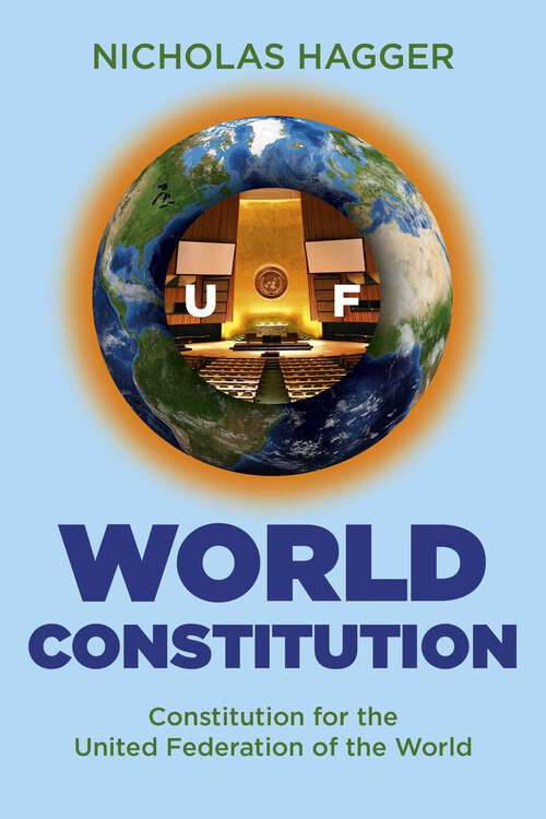 Book cover of World Constitution: Constitution for the United Federation of the World