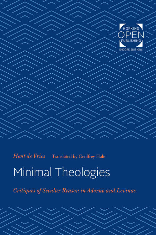 Book cover of Minimal Theologies: Critiques of Secular Reason in Adorno and Levinas