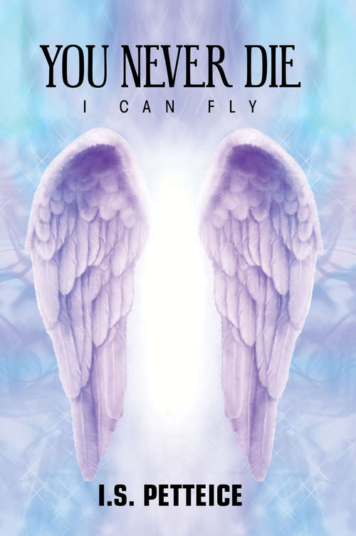 Book cover of You Never Die: I Can Fly