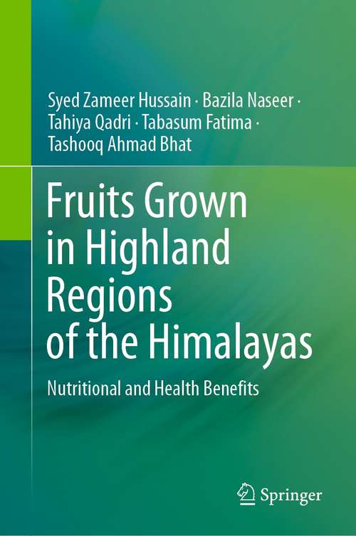 Fruits Grown in Highland Regions of the Himalayas: Nutritional and Health Benefits