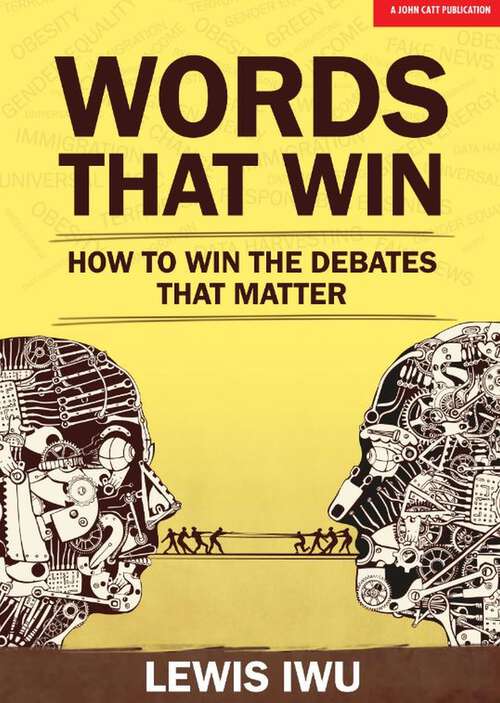 Book cover of Words That Win: How to win the debates that matter
