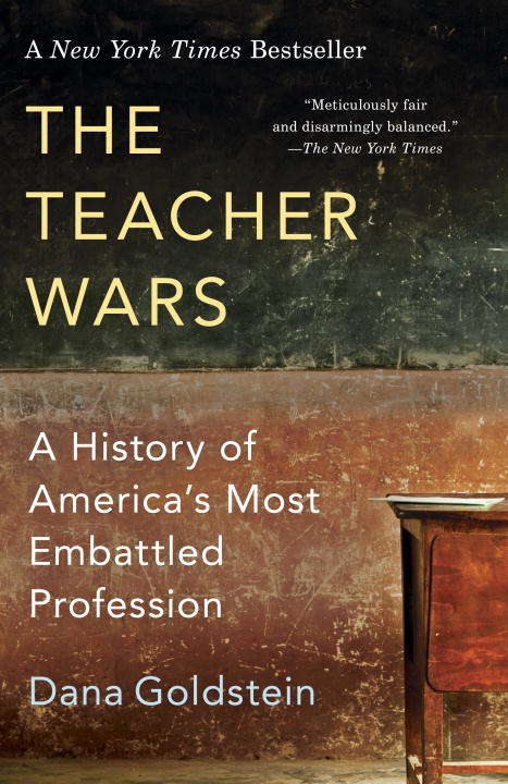 Book cover of The Teacher Wars: A History of America's Most Embattled Profession