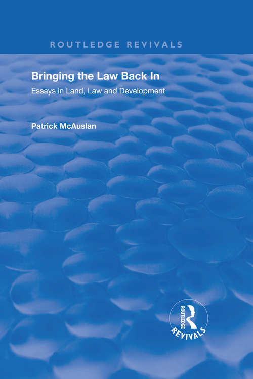 Book cover of Bringing the Law Back In: Essays in Land, Law and Development