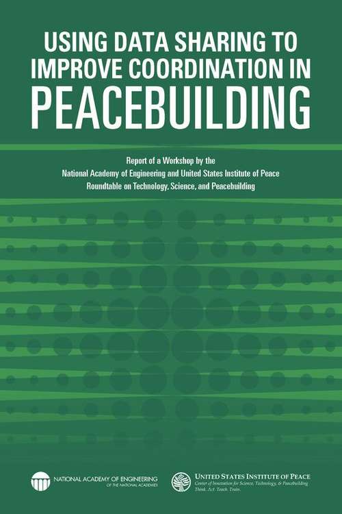 Using Data Sharing to Improve Coordination in Peacebuilding: Roundtable on Technology, Science, and Peacebuilding