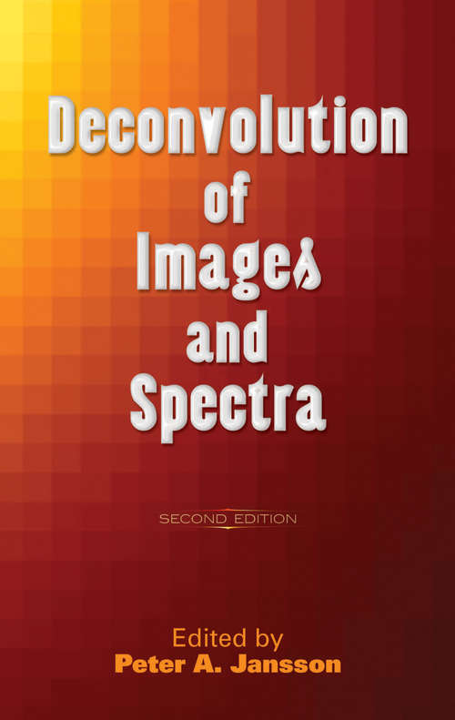 Deconvolution of Images and Spectra: Second Edition