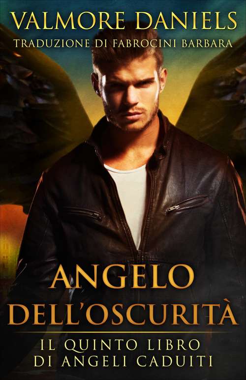 Book cover of Angelo dell'Oscurità (Angeli Caduiti  #5)