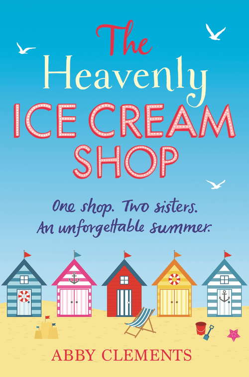 Book cover of The Heavenly Ice Cream Shop: 'Possibly the best book I have ever read' Amazon reviewer