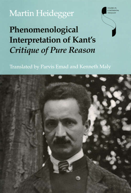 Phenomenological Interpretation of Kant's Critique of Pure Reason (Studies in Continental Thought)