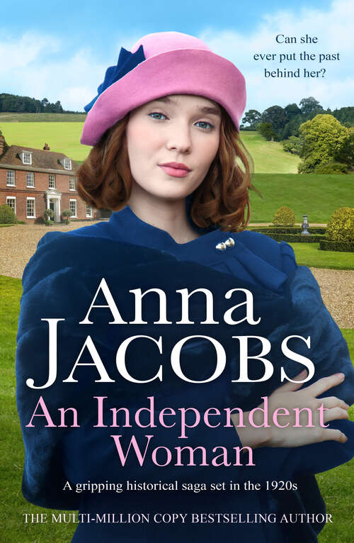 Book cover of An Independent Woman: A gripping historical saga set in the 1920s