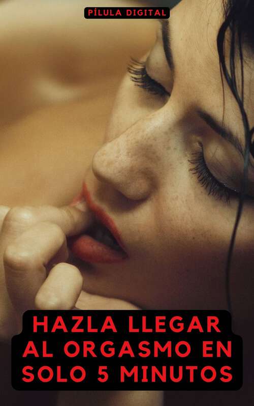 Book cover of Hazla llegar al orgasmo en solo 5 minutos