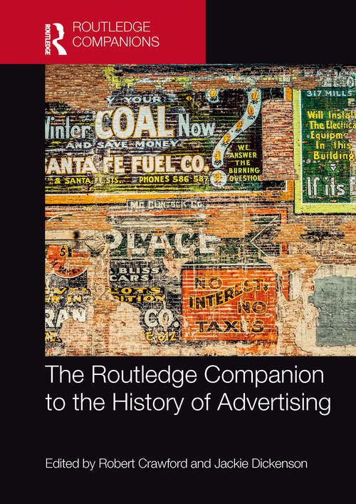 Book cover of The Routledge Companion to the History of Advertising (1) (Routledge Companions in Marketing, Advertising and Communication)