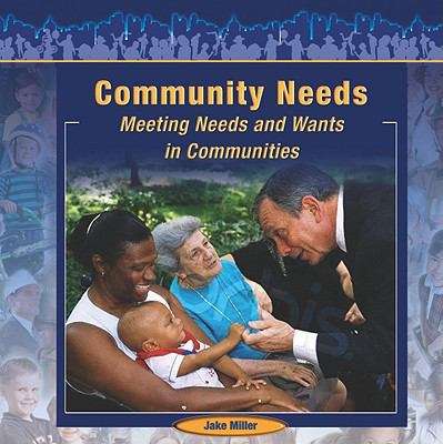 Book cover of Community Needs: Meeting Needs And Wants In Communities (Communities At Work)