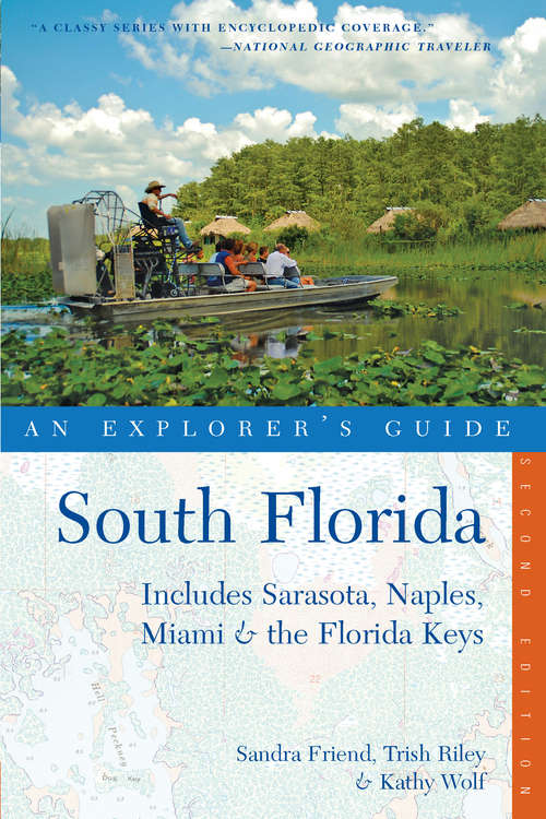 Book cover of Explorer's Guide South Florida: Includes Sarasota, Naples, Miami & the Florida Keys (Second Edition)
