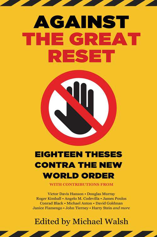 Book cover of Against the Great Reset: Eighteen Theses Contra the New World Order