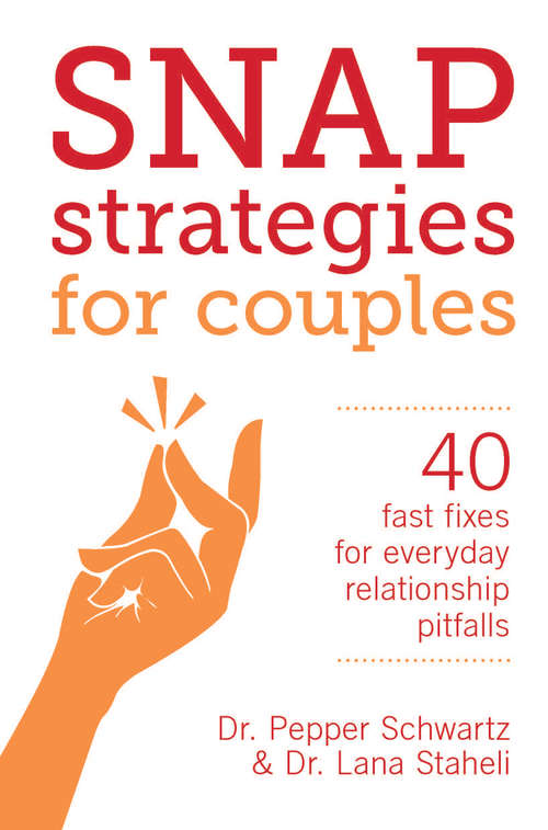 Book cover of Snap Strategies for Couples: 40 Fast Fixes for Everyday Relationship Pitfalls