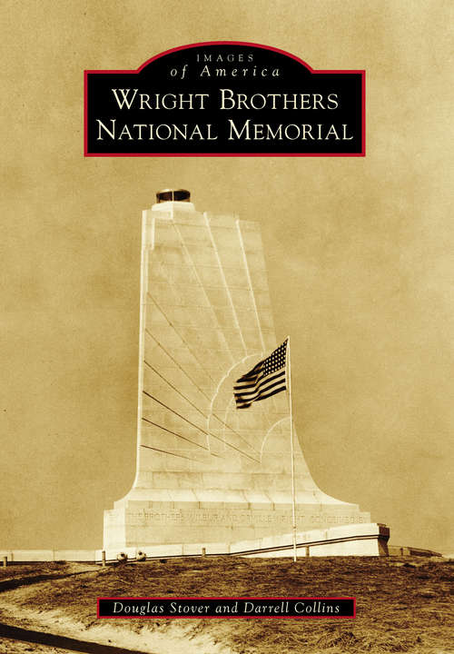 Wright Brothers National Memorial (Images of America)