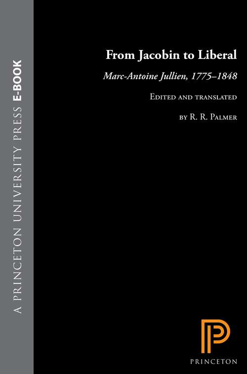 Book cover of From Jacobin to Liberal: Marc-Antoine Jullien, 1775-1848