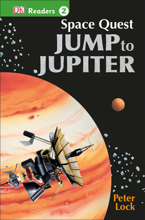 Book cover of DK Readers L2: Jump To Jupiter (DK Readers Level 2)