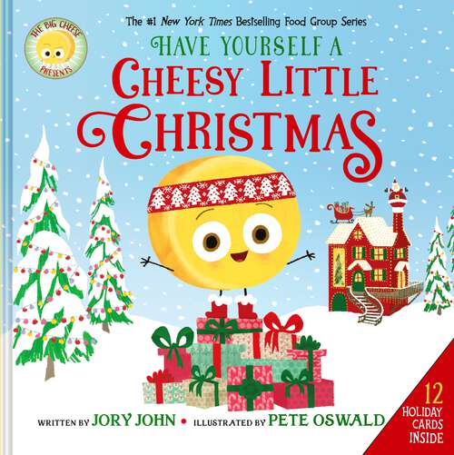 Book cover of The Big Cheese Presents: Have Yourself a Cheesy Little Christmas (The Food Group)