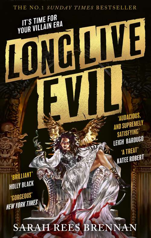 Book cover of Long Live Evil: A story for anyone who's ever fallen for the villain... (Time of Iron, Book 1)