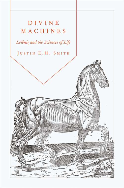 Book cover of Divine Machines: Leibniz and the Sciences of Life