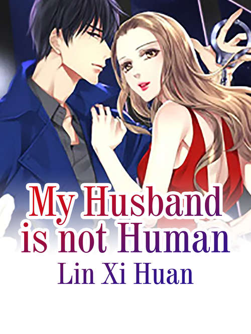 Book cover of My Husband is not Human: Volume 1 (Volume 1 #1)