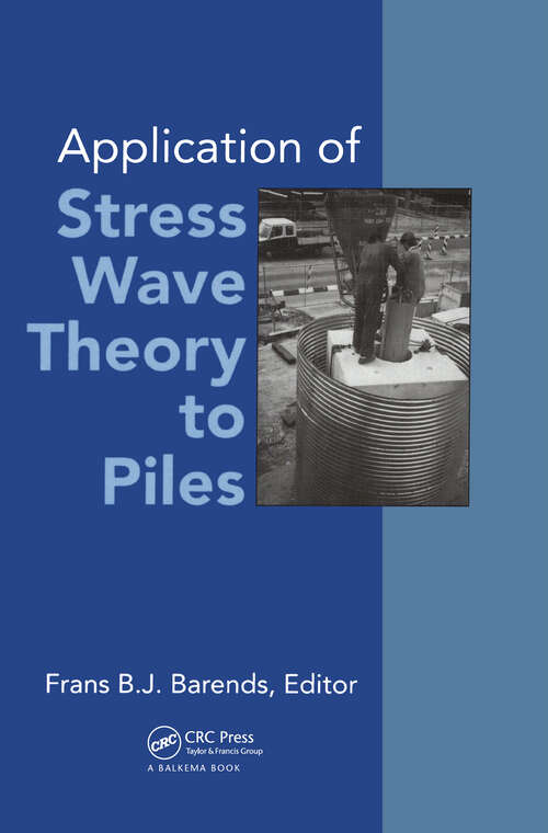 Book cover of Application of Stress-wave Theory to Piles: Proceedings of the fourth international conference, The Hague, 21-24 September 1992