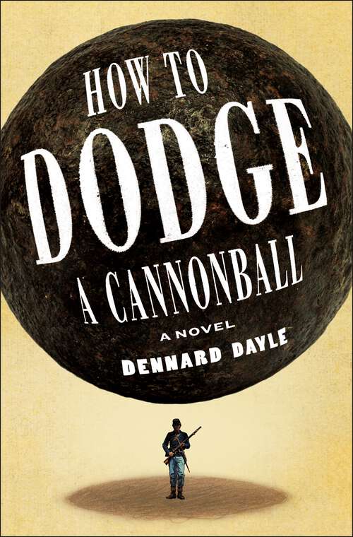 Book cover of How to Dodge a Cannonball: A Novel