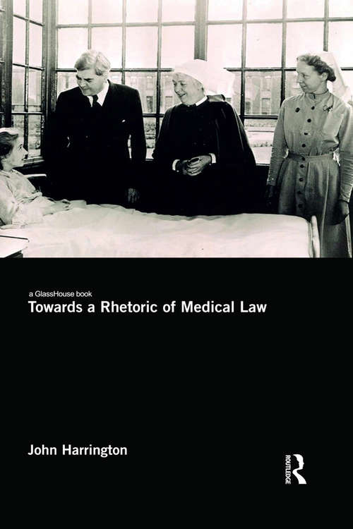 Towards a Rhetoric of Medical Law: Against Ethics