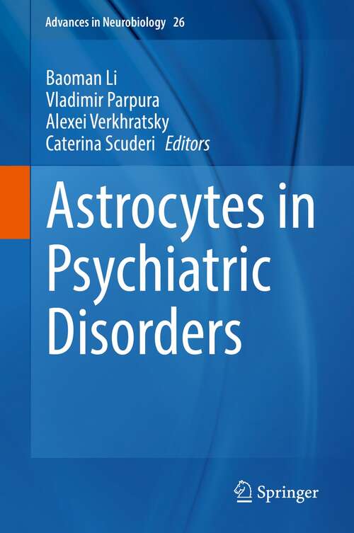Book cover of Astrocytes in Psychiatric Disorders (1st ed. 2021) (Advances in Neurobiology #26)