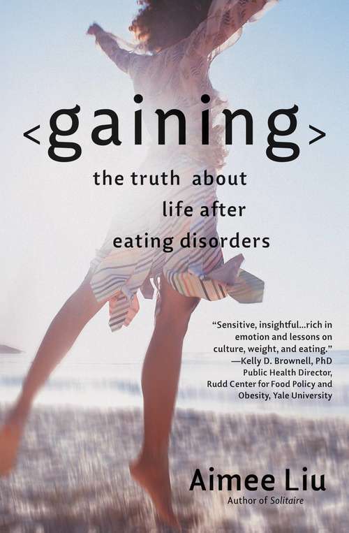 Book cover of Gaining: The Truth About Life After Eating Disorders