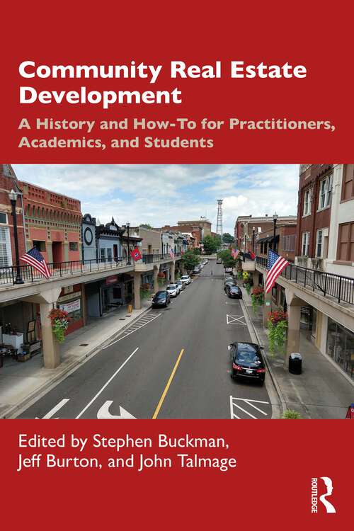 Book cover of Community Real Estate Development: A History and How-To for Practitioners, Academics, and Students