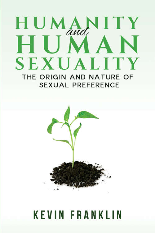 Book cover of Humanity and Human Sexuality: The Origin and Nature of Sexual Preference