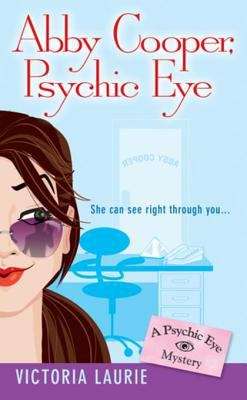 Book cover of Abby Cooper, Psychic Eye: A Psychic Eye Mystery (Abby Cooper #1)
