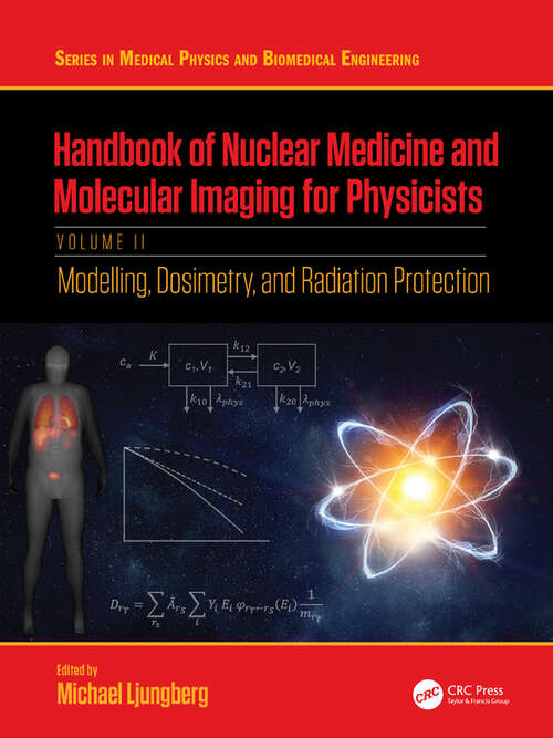 Book cover of Handbook of Nuclear Medicine and Molecular Imaging for Physicists: Modelling, Dosimetry and Radiation Protection, Volume II (ISSN)