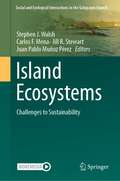 Island Ecosystems: Challenges to Sustainability (Social and Ecological Interactions in the Galapagos Islands)