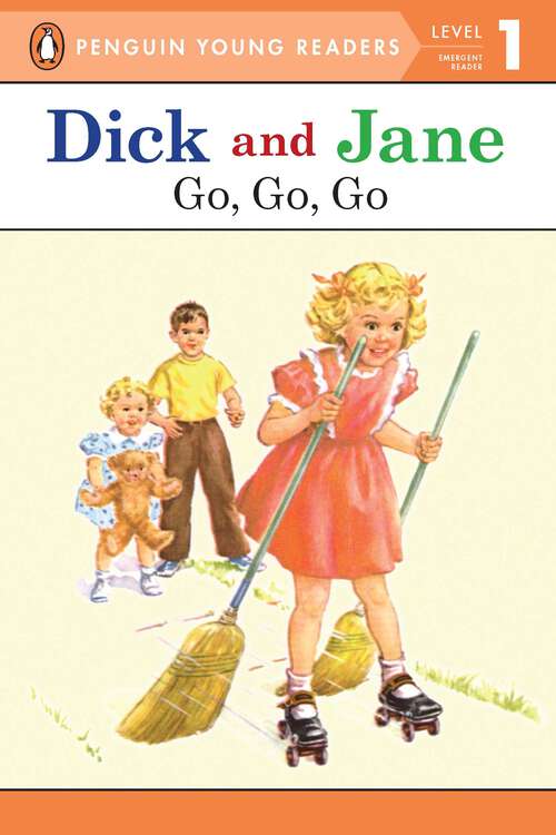 Book cover of Dick and Jane: Go, Go, Go (Dick and Jane: Vol. 7)